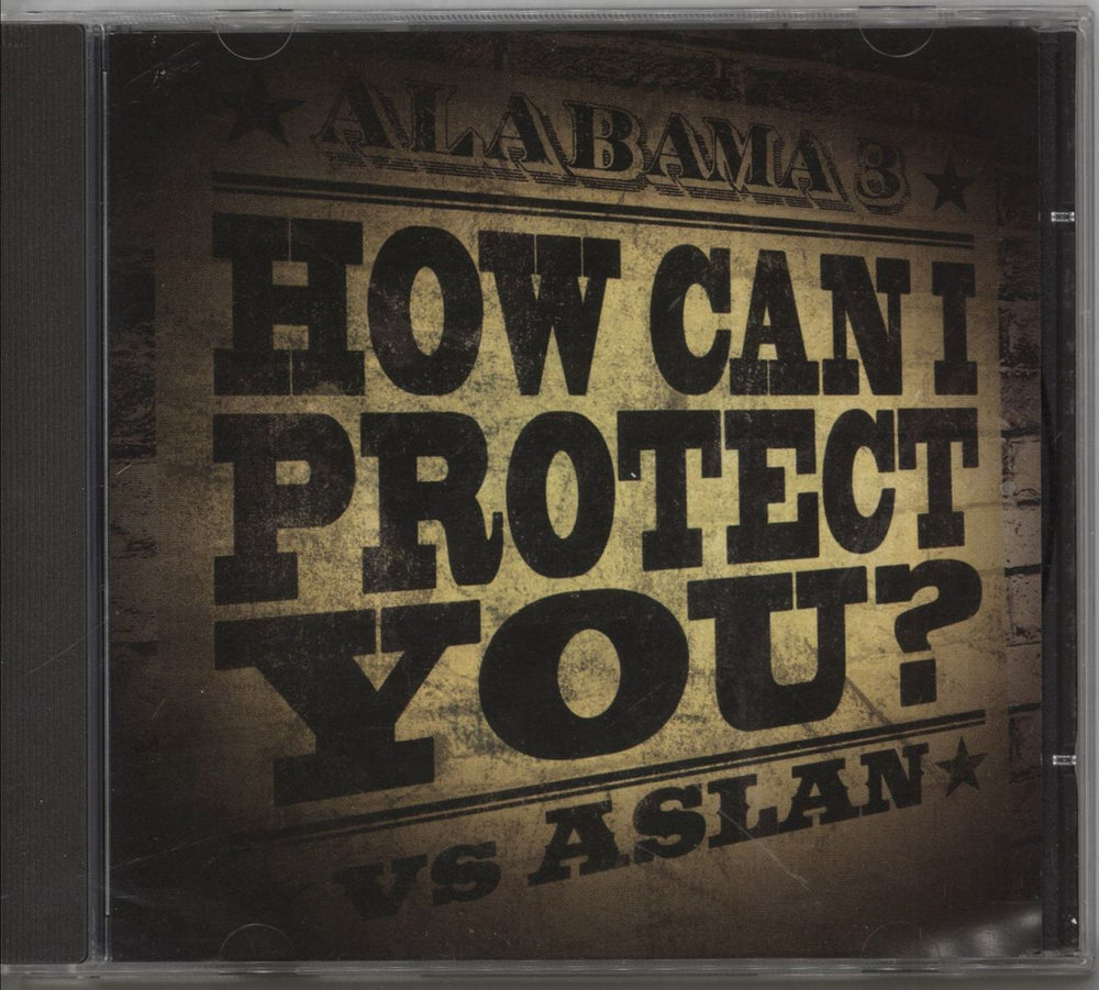 Alabama 3 How Can I Protect You UK CD single (CD5 / 5") 421TP7CD