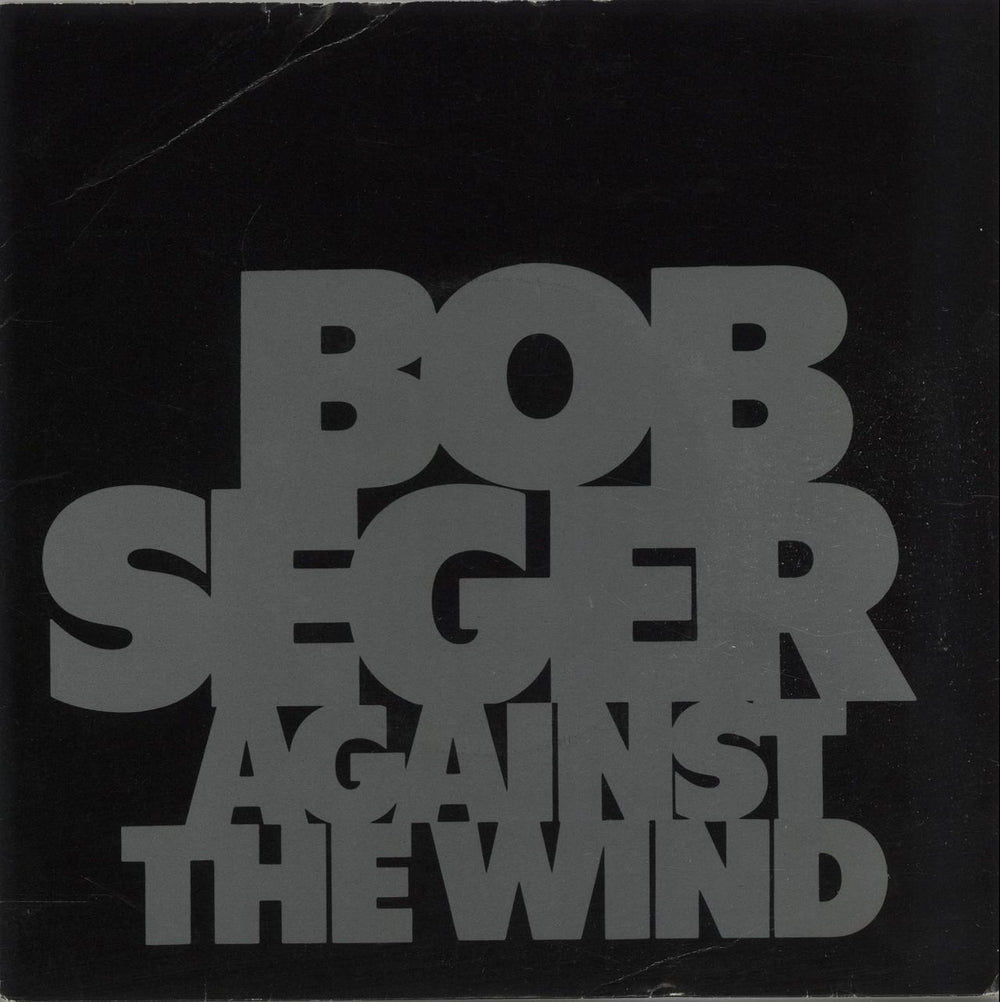 Bob Seger Against The Wind - Demo UK Promo 7" vinyl single (7 inch record / 45) CL16143