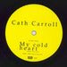 Cath Carroll My Cold Heart US 7" vinyl single (7 inch record / 45) HCA07MY507985