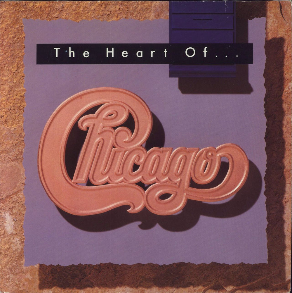 Chicago The Heart Of Chicago UK vinyl LP album (LP record) WX328