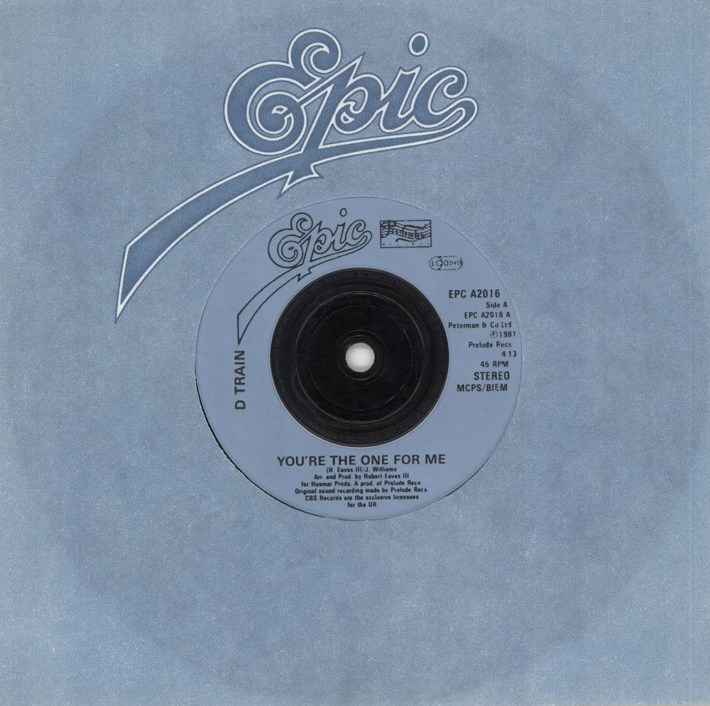 D-Train You're The One For Me UK 7" vinyl single (7 inch record / 45) EPCA2016