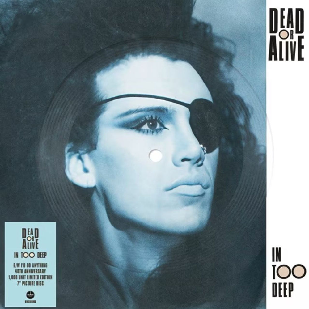 Dead Or Alive In Too Deep: 40th Anniversary - Sealed UK 7" vinyl picture disc (7 inch picture disc single) DEMSING066