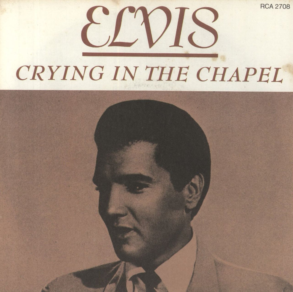 Elvis Presley Crying In The Chapel - Wide Canadian 7" vinyl single (7 inch record / 45) RCA2708