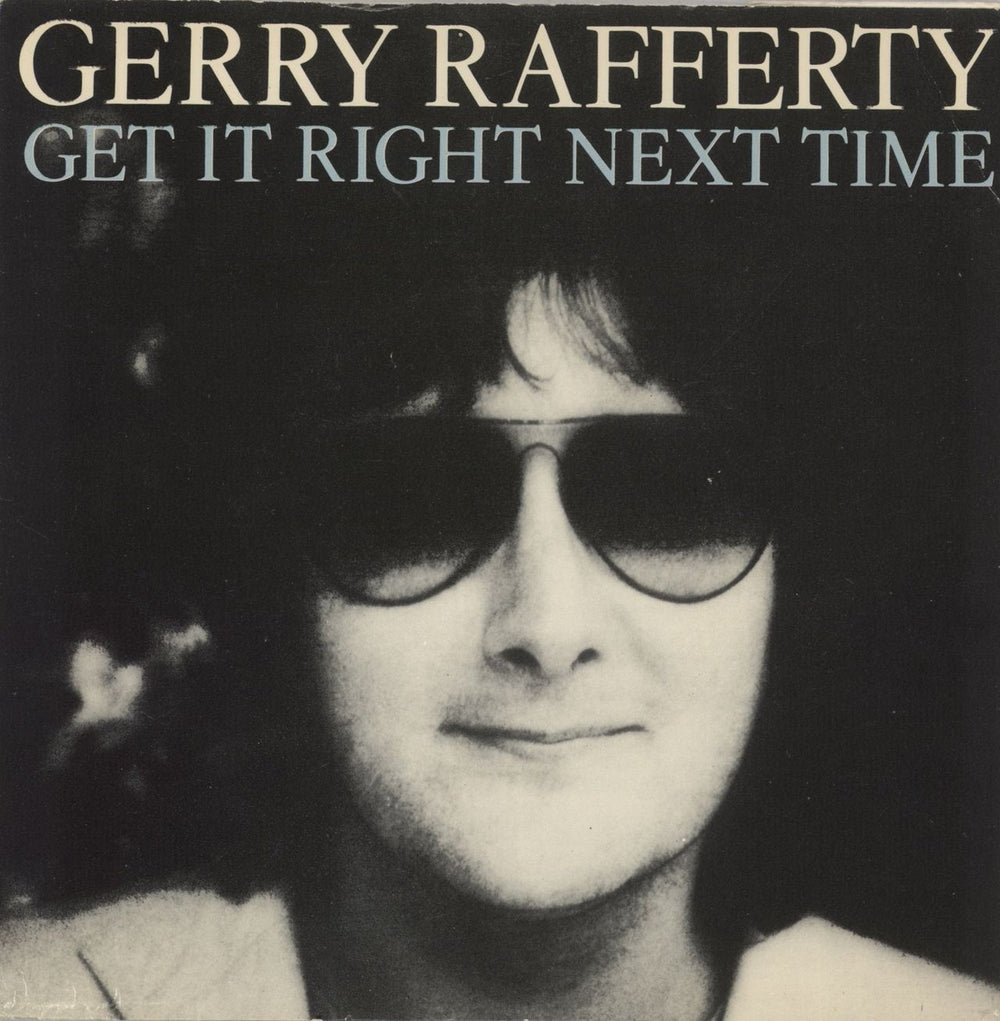 Gerry Rafferty Get It Right Next Time UK 7" vinyl single (7 inch record / 45) BP301