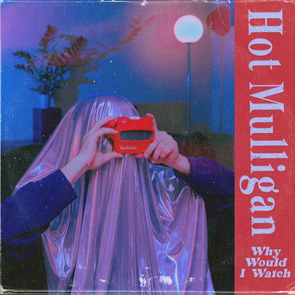 Hot Mulligan Why Would I Watch - Fifth Pressing Laguna Vinyl - Sealed US vinyl LP album (LP record) WAX15C2