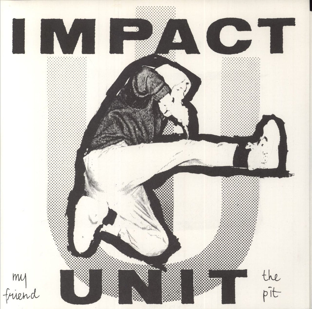 Impact Unit My Friend The Pit - 1st US 7" vinyl single (7 inch record / 45) ASR006