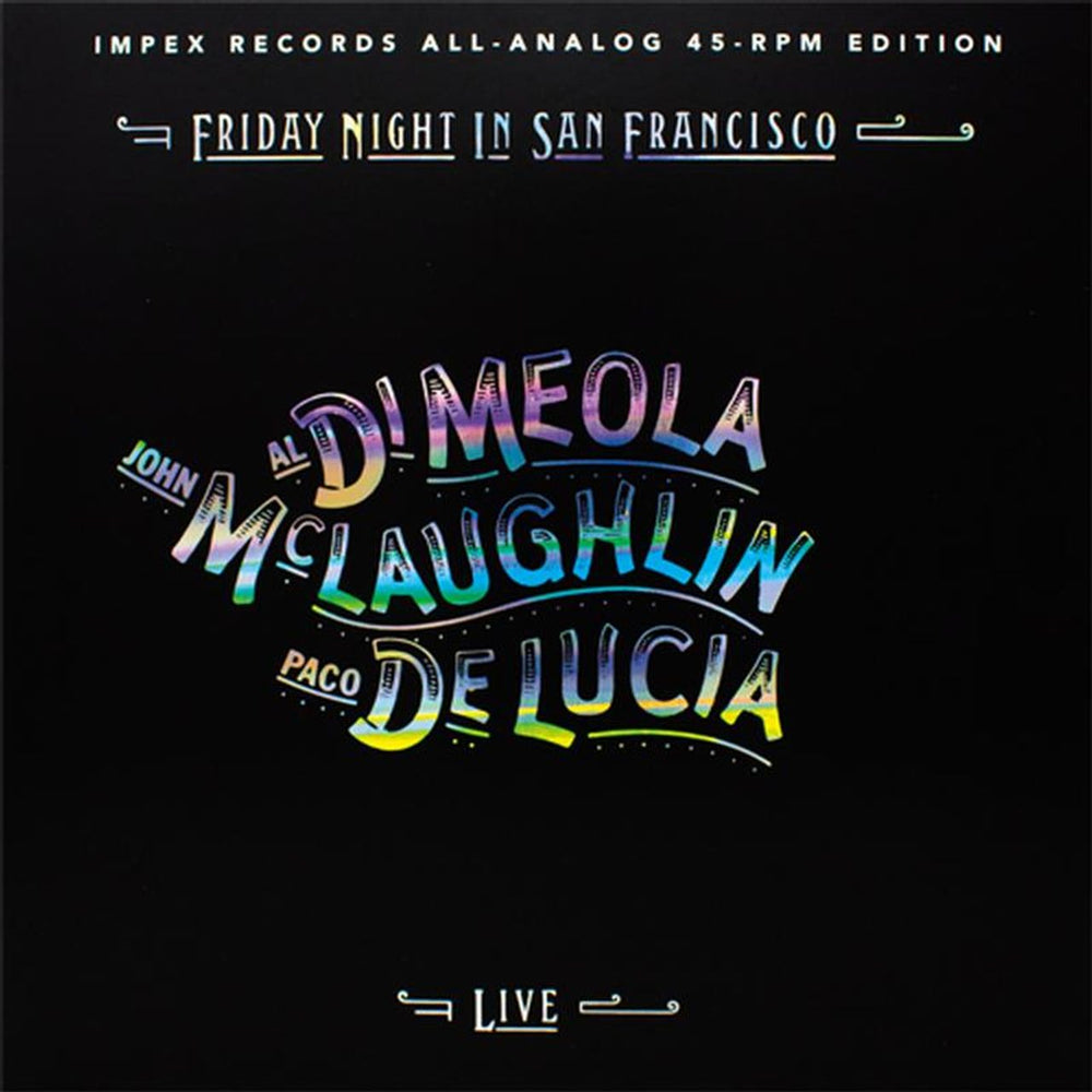 John McLaughlin, Al DiMeola & Paco De Lucia Friday Night In San Francisco - All Analogue 180gm 45RPM US 2-LP vinyl record set (Double LP Album) IMP6031-45