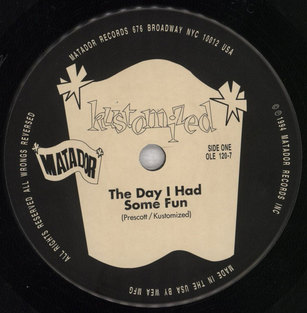 Kustomized The Day I Had Some Fun US 7" vinyl single (7 inch record / 45) 72S07TH841107