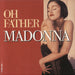 Madonna Oh Father - EX French 7" vinyl single (7 inch record / 45) 922723-7