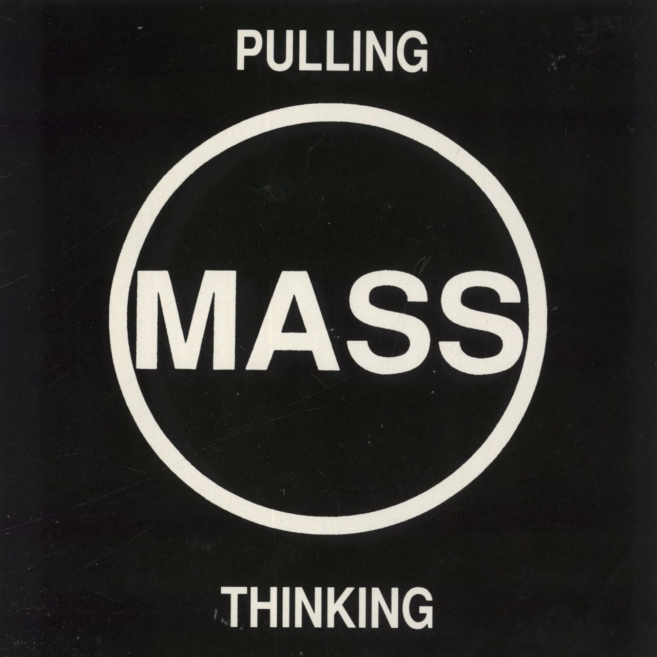 MASS Pulling / Thinking UK 7" vinyl single (7 inch record / 45) NBLW4