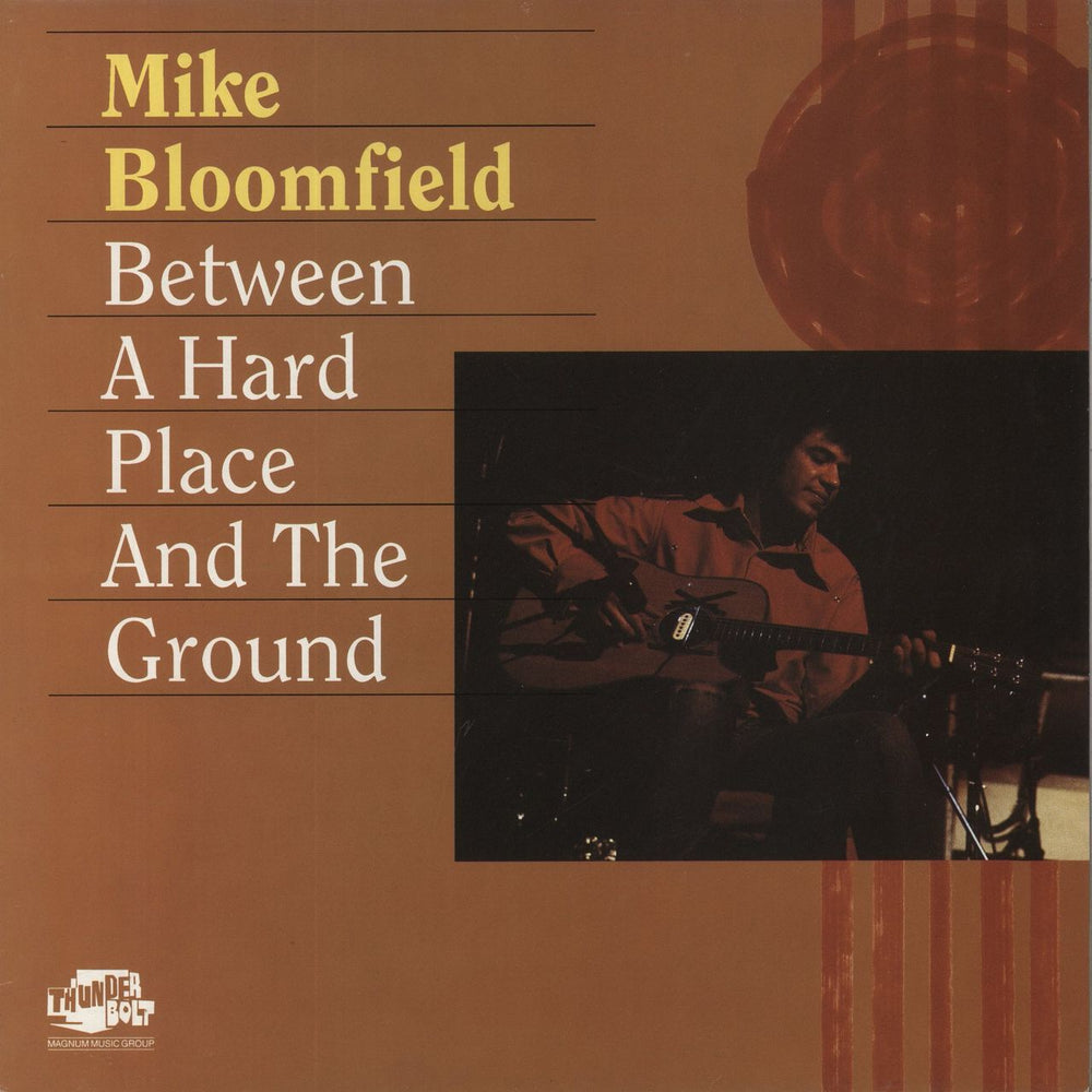 Mike Bloomfield Between A Hard Place And The Ground UK vinyl LP album (LP record) THBL076