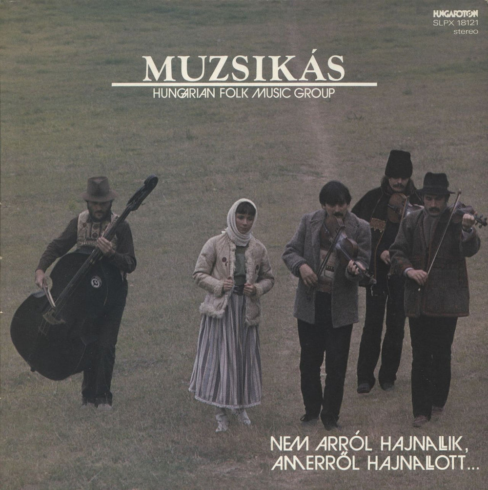 Muzsikás Nem Arról Hajnallik, Amerrol Hajnallott... Hungarian vinyl LP album (LP record) SLPX18121