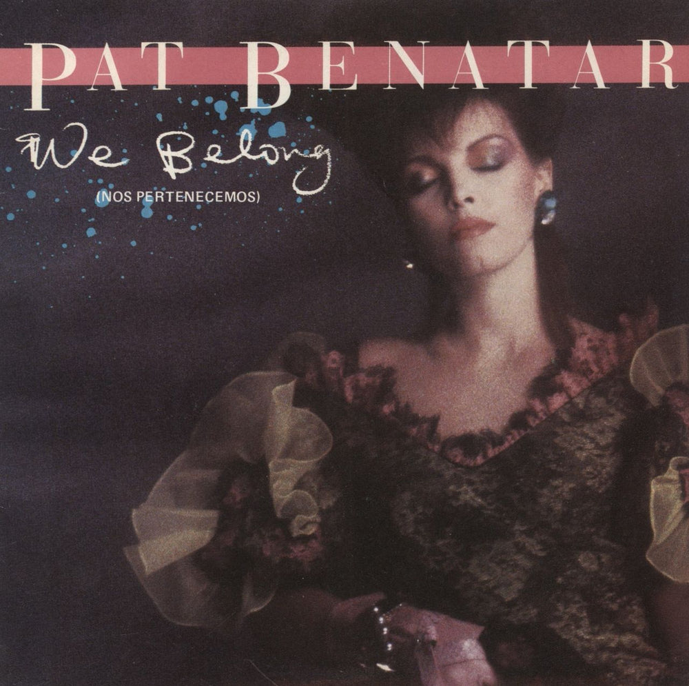 Pat Benatar We Belong Spanish Promo 7" vinyl single (7 inch record / 45) CHS-2821