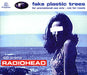 Radiohead Fake Plastic Trees UK Promo CD single (CD5 / 5") CDRDJ6411