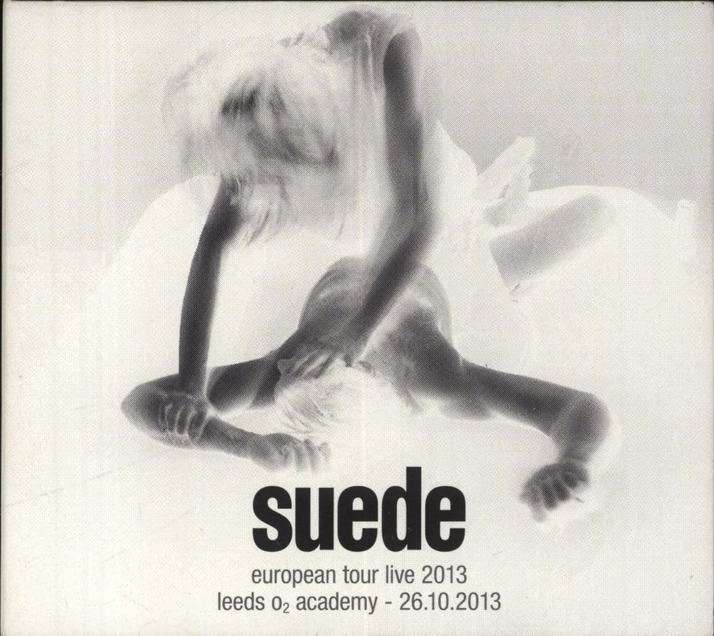 Suede European Tour Live 2013 - Leeds O2 Academy - 26.10.2013 UK CD-R acetate CLCD515