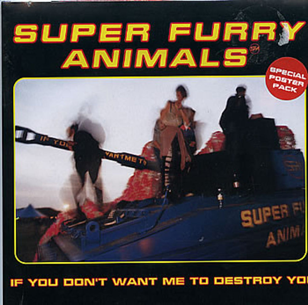 Super Furry Animals If You Don't Want Me To Destroy You - Sealed Poster Pack UK 7" vinyl single (7 inch record / 45) CRE243