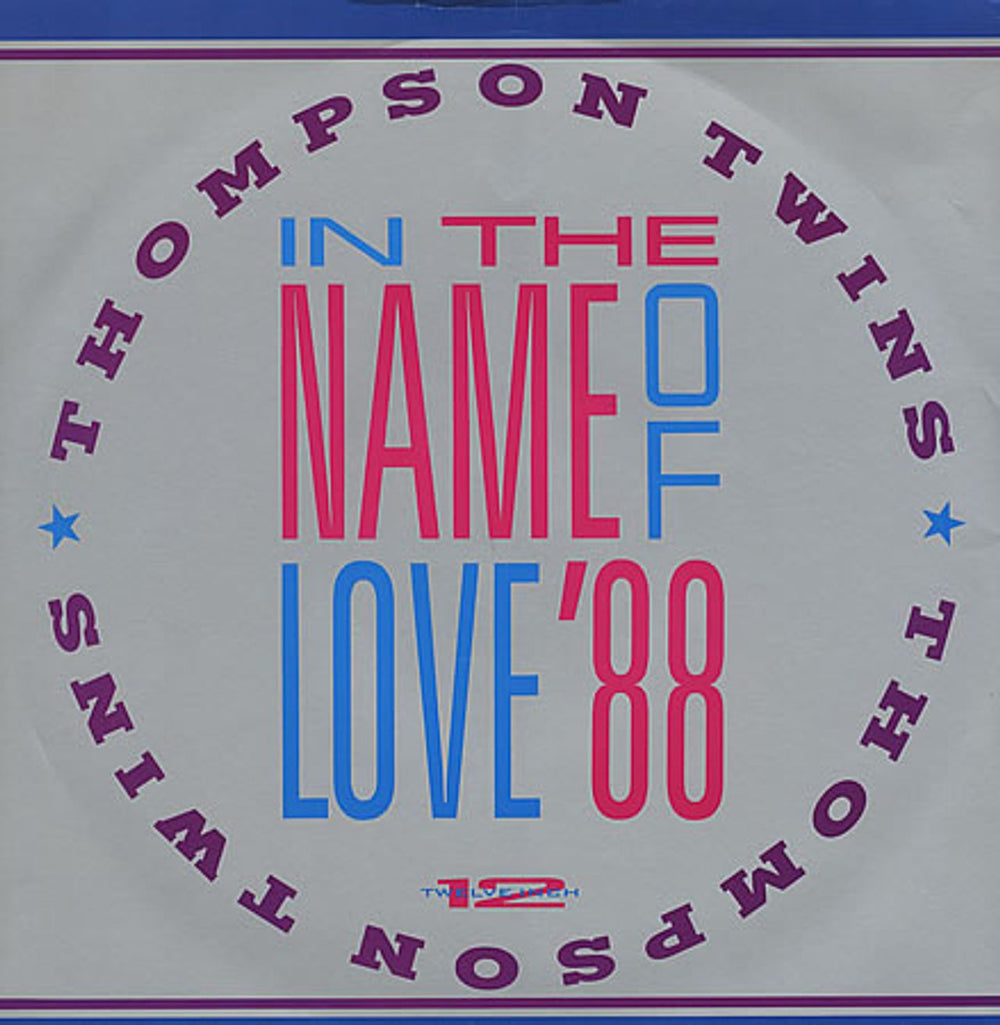 Thompson Twins In The Name Of Love '88 UK 12" vinyl single (12 inch record / Maxi-single) 611808