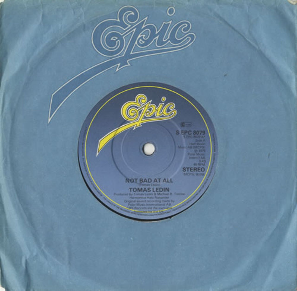 Tomas Ledin Not Bad At All UK 7" vinyl single (7 inch record / 45) SEPC8079