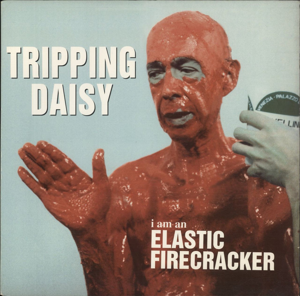 Tripping Daisy I Am An Elastic Firecracker US vinyl LP album (LP record) 314-524 112-1