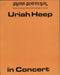Uriah Heep In Concert - Show Souvenir + Ticket UK tour programme