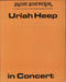 Uriah Heep In Concert - Show Souvenir + Ticket UK tour programme TOUR PROGRAMME