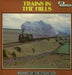 Various-Trains Trains In The Hills - 4th UK vinyl LP album (LP record) ATR7019