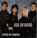 Ace Of Base Living In Danger UK 7" vinyl single (7 inch record / 45) ACEB3