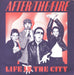 After The Fire Life In The City UK 7" vinyl single (7 inch record / 45) CBS8057