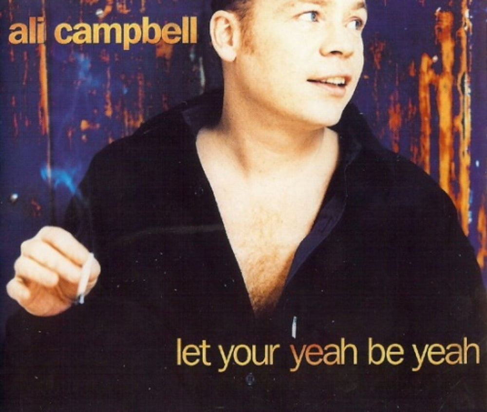 Ali Campbell Let Your Yeah Be Yeah UK CD single (CD5 / 5") KUFFD2