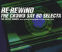 Artful Dodger Re-Rewind The Crowd Say Bo Selecta UK CD single (CD5 / 5") RELENT1CDS