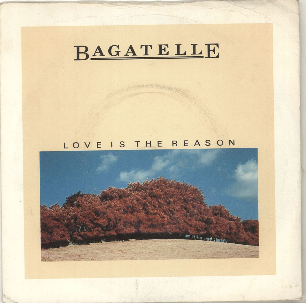 Bagatelle Love Is The Reason Irish 7" vinyl single (7 inch record / 45) POSP331