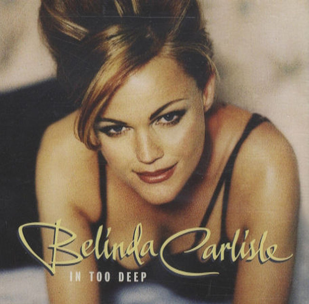 Belinda Carlisle In Too Deep UK CD single (CD5 / 5") CDCHS5033