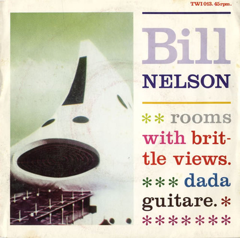 Bill Nelson Rooms With Brittle Views Belgian 7" vinyl single (7 inch record / 45) TWI013