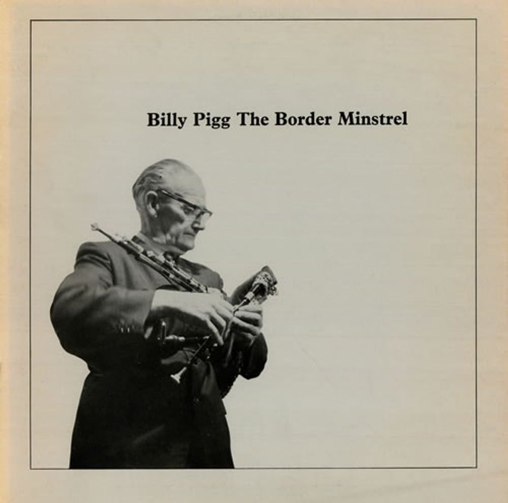 Billy Pigg The Border Minstrel UK vinyl LP album (LP record) LEA4006