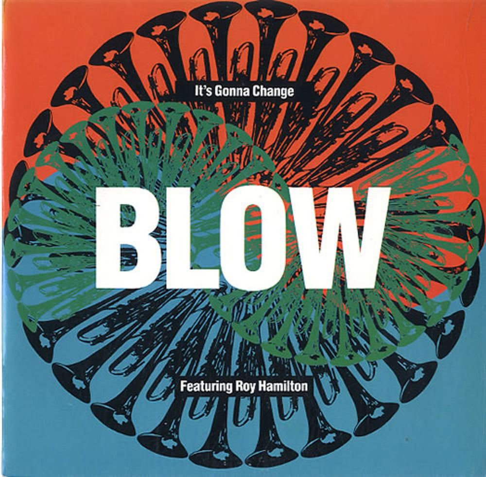 Blow It's Gonna Change UK 7" vinyl single (7 inch record / 45) TEN288