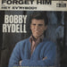 Bobby Rydell Forget Him - P/S UK 7" vinyl single (7 inch record / 45) C108