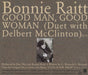 Bonnie Raitt Good Man Good Woman US Promo CD single (CD5 / 5") DPRO 79336