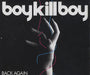 Boy Kill Boy Back Again UK CD single (CD5 / 5") 9876834