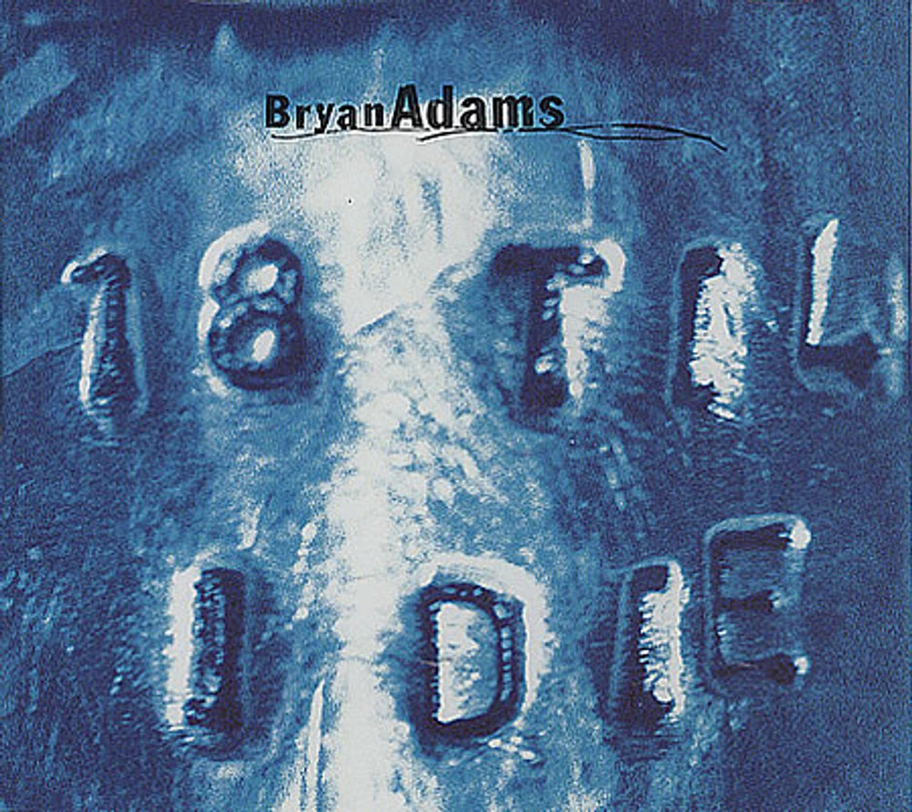 Bryan Adams 18 Til I Die UK CD single (CD5 / 5") 582183-2