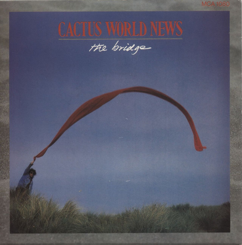 Cactus World News The Bridge - 1986 Issue UK 7" vinyl single (7 inch record / 45) MCA1080
