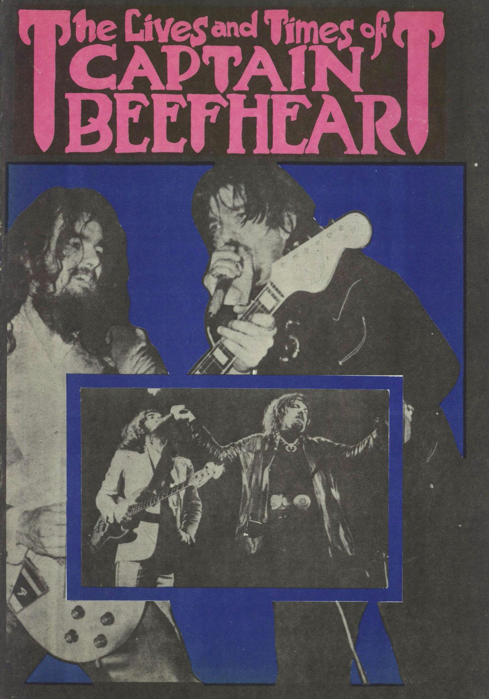 Captain Beefheart & Magic Band The Lives And Times Of Captain Beefheart - 1st UK book N/A