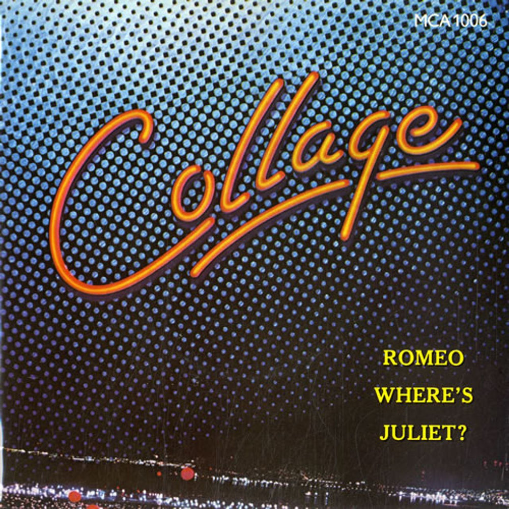 Collage (Disco) Romeo Where's Juliet? UK 7" vinyl single (7 inch record / 45) MCA1006