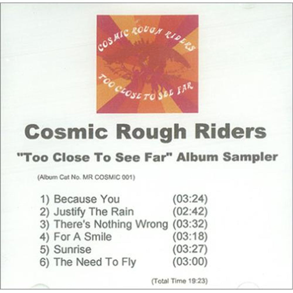 Cosmic Rough Riders Too Close To See Far Album Sampler UK Promo CD-R acetate CD-R ACETATE