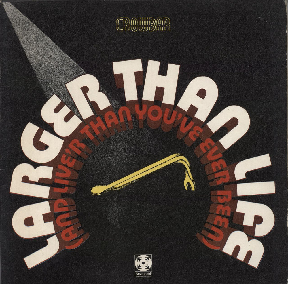 Crowbar [1970S] Larger Than Life (And Live'r Than You've Ever Been) UK vinyl LP album (LP record) SPFA7002