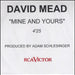 David Mead Mine And Yours - One Track UK Promo CD-R acetate CD-R ACETATE