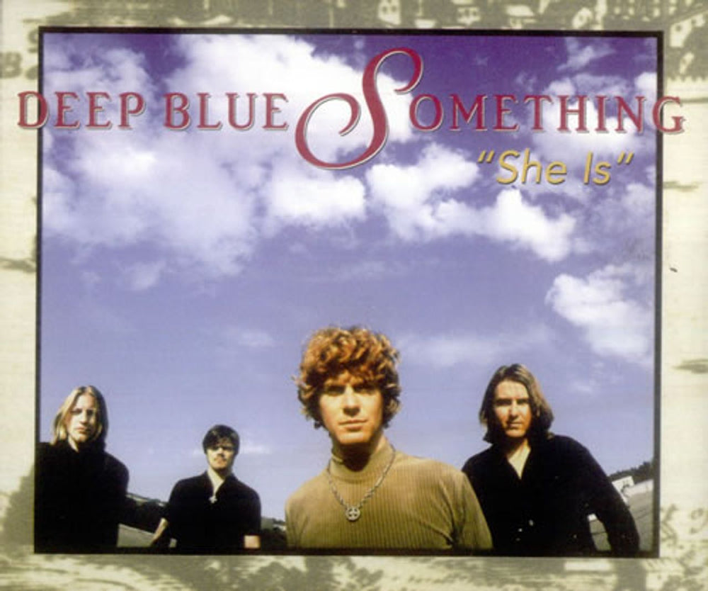 Deep Blue Something She Is UK CD single (CD5 / 5") IND95586