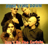 Done Lying Down Can't Be Too Certain UK CD single (CD5 / 5") DLD003CD