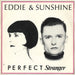 Eddie & Sunshine Perfect Stranger UK 7" vinyl single (7 inch record / 45) SUR014