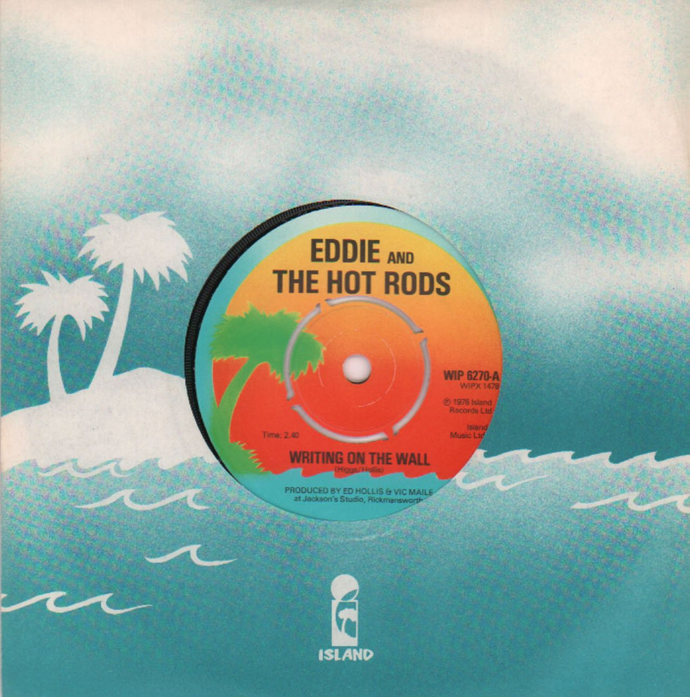 Eddie And The Hot Rods Writing On The Wall - 4pr UK 7" vinyl single (7 inch record / 45) WIP6270