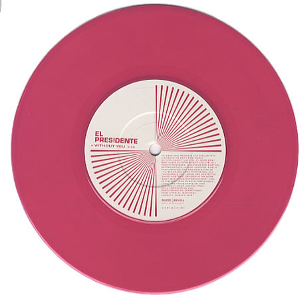 El Presidente Without You - Pink Vinyl UK 7" vinyl single (7 inch record / 45) EPN07WI329170